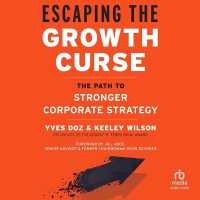 Escaping the Growth Curse : The Path to Stronger Corporate Strategy