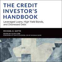 The Credit Investor's Handbook : Leveraged Loans, High Yield Bonds, and Distressed Debt