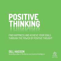 Positive Thinking : Find Happiness and Achieve Your Goals through the Power of Positive Thought