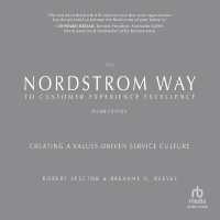 The Nordstrom Way to Customer Experience Excellence : Creating a Values-Driven Service Culture, 3rd Edition