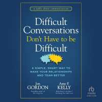 Difficult Conversations Don't Have to Be Difficult : A Simple, Smart Way to Make Your Relationships and Team Better