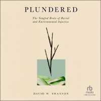 Plundered : The Tangled Roots of Racial and Environmental Injustice