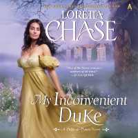 My Inconvenient Duke : A Difficult Dukes Novel (Difficult Dukes)