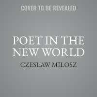 Poet in the New World : Poems, 1946-1953