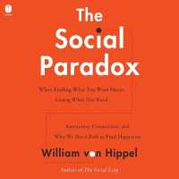The Social Paradox : Autonomy, Connection, and Why We Need Both to Find Happiness