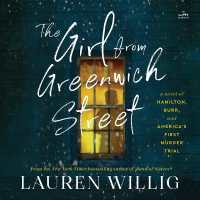 The Girl from Greenwich Street : A Novel of Hamilton, Burr, and America's First Murder Trial
