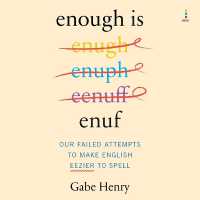 Enough Is Enuf : Our Failed Attempts to Make English Easier to Spell