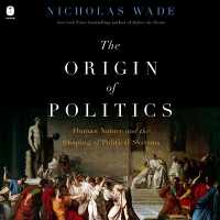 The Origin of Politics : How Evolution and Ideology Shape the Fate of Nations