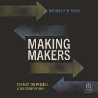Making Makers : The Past, the Present, and the Study of War