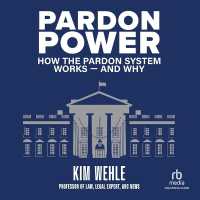 Pardon Power : How the Pardon System Works and Why
