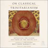 On Classical Trinitarianism : Retrieving the Nicene Doctrine of the Triune God