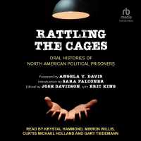 Rattling the Cages : Oral Histories of North American Political Prisoners