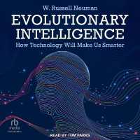 Evolutionary Intelligence : How Technology Will Make Us Smarter