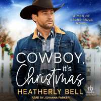 Cowboy, It's Christmas : A Men of Stone Ridge Novel