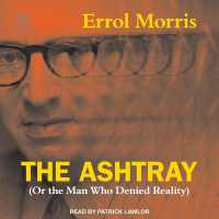 The Ashtray : (Or the Man Who Denied Reality)
