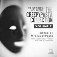 The Creepypasta Collection, Volume 2 : 20 Stories. No Sleep.