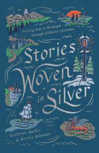 Stories Woven in Silver : Pointing Kids to the Gospel through Children's Literature