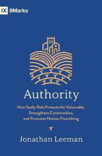 Authority : How Godly Rule Protects the Vulnerable, Strengthens Communities, and Promotes Human Flourishing (with Study Questions)
