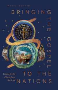 Bringing the Gospel to the Nations : Lessons for the Church from Acts 9-18 (Acts for the Church Today)