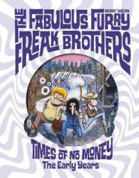 The Fabulous Furry Freak Brothers: Times of No Money and Other Stories (Freak Brothers Follies) (Freak Brothers Follies)