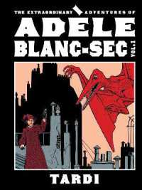 The Extraordinary Adventures of Adele Blanc-Sec Vol. 1
