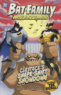 Clayface's Shape-Shift Showdown : Featuring the Signal! (Bat-family Adventures)