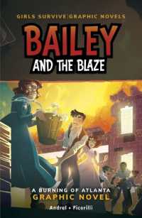 Bailey and the Blaze : A Burning of Atlanta Graphic Novel (Girls Survive Graphic Novels)