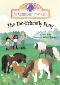 The Too-Friendly Pony (Starbright Stables) （Library Binding）