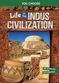 Life in the Indus Civilization : An Interactive Ancient History Adventure (You Choose: Ancient Empires and Civilizations) （Library Binding）