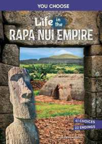 Life in the Rapa Nui Empire : An Interactive Ancient History Adventure (You Choose: Ancient Empires and Civilizations)