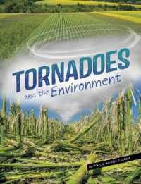 Tornadoes and the Environment (Disasters and the Environment) （Library Binding）