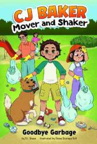 Goodbye Garbage (Cj Baker, Mover and Shaker) （Library Binding）
