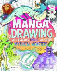 Manga Drawing with Dragons, Trolls, and Other Mythical Monsters (Draw Manga Mythical Creatures) （Library Binding）