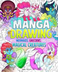 Manga Drawing with Mermaids, Unicorns, and Other Magical Creatures (Draw Manga Mythical Creatures) （Library Binding）