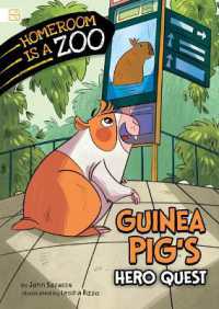 Guinea Pig's Hero Quest (Homeroom Is a Zoo) （Library Binding）
