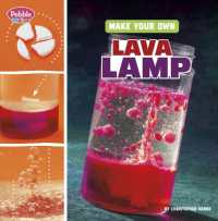 Make Your Own Lava Lamp (Pebble Maker Science) （Library Binding）