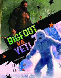Bigfoot vs. Yeti (Clash of the Cryptids) （Library Binding）