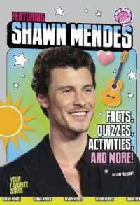 Featuring Shawn Mendes : Facts, Quizzes, Activities, and More! (Your Favorite Stars) （Library Binding）