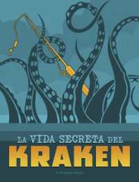 La Vida Secreta del Kraken (Vidas Secretas de Críptidos) （Library Binding）