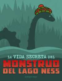 La Vida Secreta del Monstruo del Lago Ness (Vidas Secretas de Críptidos)