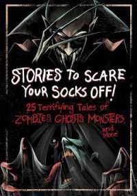 Stories to Scare Your Socks Off! : 25 Terrifying Tales of Zombies, Ghosts, Monsters, and More! (Stories to Scare Your Socks Off!)