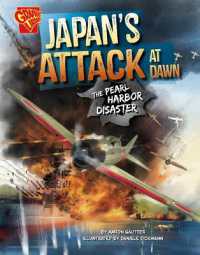 Japan's Attack at Dawn : The Pearl Harbor Disaster (World War II Military Disasters) （Library Binding）