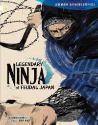 Legendary Ninja of Feudal Japan (Legendary Warriors Graphics)