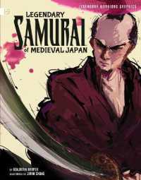 Legendary Samurai of Medieval Japan (Legendary Warriors Graphics) （Library Binding）