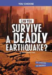 Can You Survive a Deadly Earthquake? : An Interactive Survival Adventure (You Choose: Surviving Natural Disasters) （Library Binding）