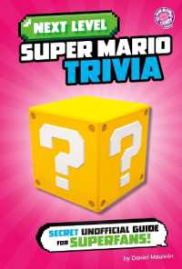 Next Level Super Mario Trivia : Secret Unofficial Guide for Superfans! (Next Level Video Game Trivia) （Library Binding）