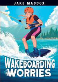 Wakeboarding Worries (Jake Maddox Sports Stories)