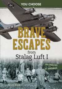 Brave Escapes from Stalag Luft I : Interactive World War II Missions (You Choose: World War II Rescues and Escapes)