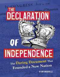 The Declaration of Independence : The Daring Document That Founded a New Nation （Library Binding）
