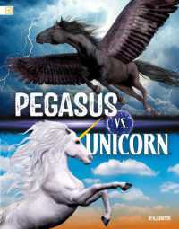 Pegasus vs. Unicorn (Mythical Matchups) （Library Binding）